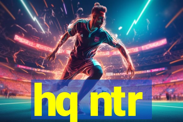 hq ntr